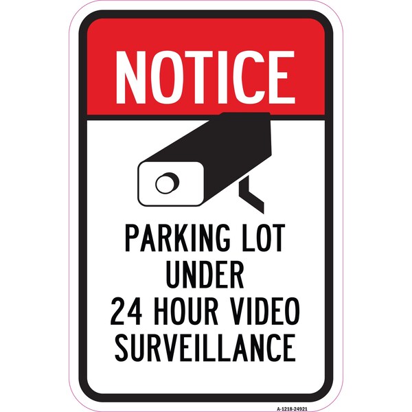 Signmission Notice Parking Lot Under 24 Hour Video Surveillanc Aluminum, 12" x 18", A-1218-24921 A-1218-24921 - main